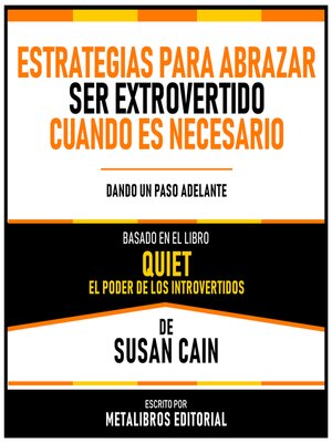 cover image of Estrategias Para Abrazar Ser Extrovertido Cuando Es Necesario--Basado En El Libro Quiet--El Poder De Los Introvertidos De Susan Cain